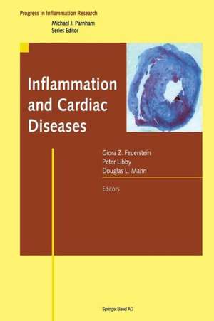 Inflammation and Cardiac Diseases de Giora Z. Feuerstein