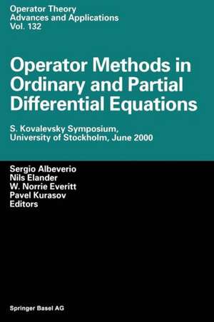 Operator Methods in Ordinary and Partial Differential Equations: S. Kovalevsky Symposium, University of Stockholm, June 2000 de Sergio Albeverio