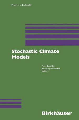 Stochastic Climate Models de Peter Imkeller