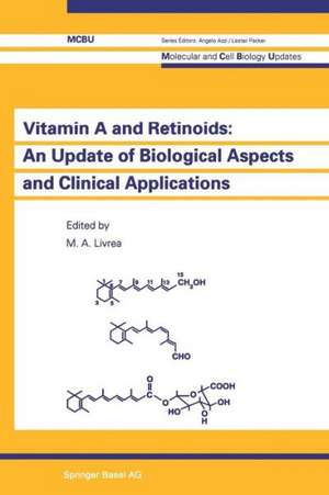 Vitamin A and Retinoids: An Update of Biological Aspects and Clinical Applications de Maria A. Livrea