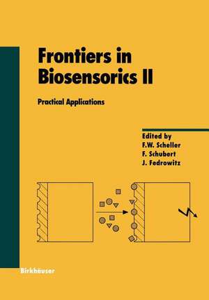 Frontiers in Biosensorics II: Practical Applications de F.W. Scheller