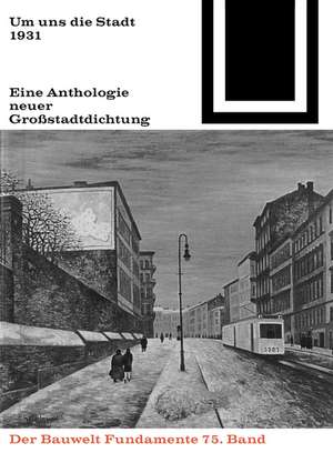 Um uns die Stadt – Eine Anthologie neuer Groβstadtdichtung (1931) de Robert Seitz