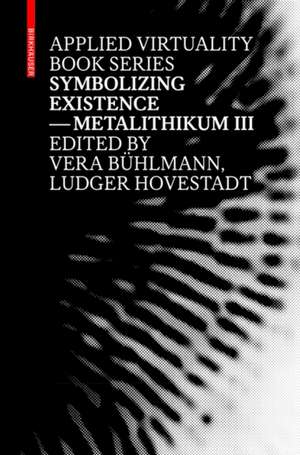 Symbolizing Existence: Metalithikum III de Ludger Hovestadt