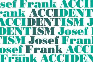 Accidentism – Josef Frank de Mikael Bergquist