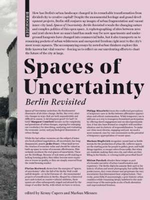 Spaces of Uncertainty – Berlin revisited de Kenny Cupers