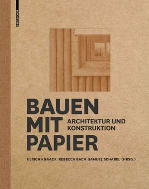 Bauen mit Papier de Ulrich Knaack