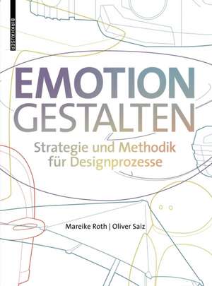 Emotion gestalten de Mareike Roth