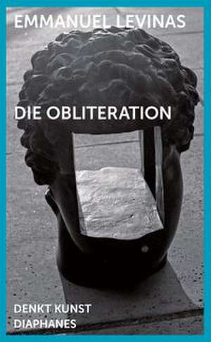 Die Obliteration de Emmanuel Levinas