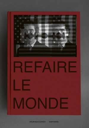 Refaire le monde de Simon Maurer