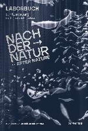 Nach der Natur - After Nature de Bastian Herbst