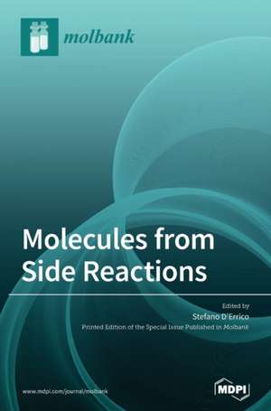 Molecules from Side Reactions