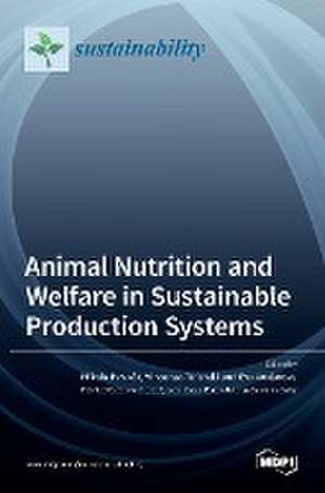 Animal Nutrition and Welfare in Sustainable Production Systems