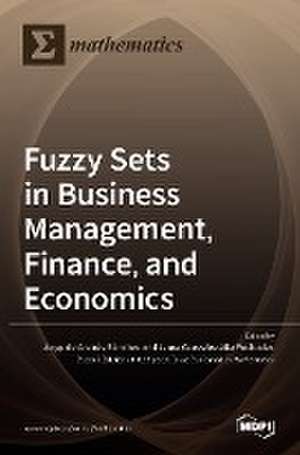 Fuzzy Sets in Business Management, Finance, and Economics