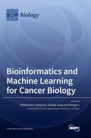 Bioinformatics and Machine Learning for Cancer Biology de Yiping Fan