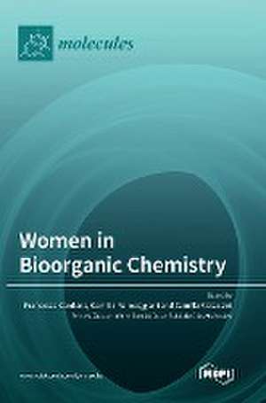 Women in Bioorganic Chemistry de Francesca Cardona