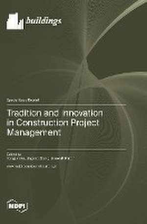 Tradition and Innovation in Construction Project Management