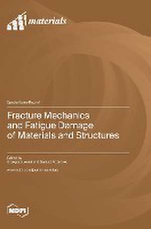 Fracture Mechanics and Fatigue Damage of Materials and Structures