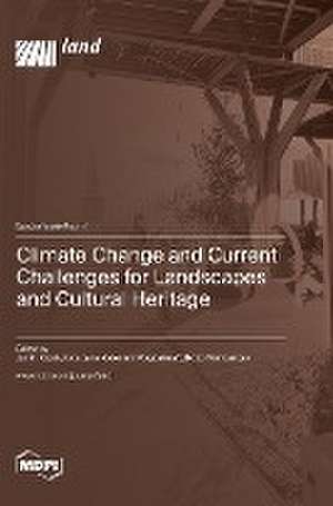 Climate Change and Current Challenges for Landscapes and Cultural Heritage