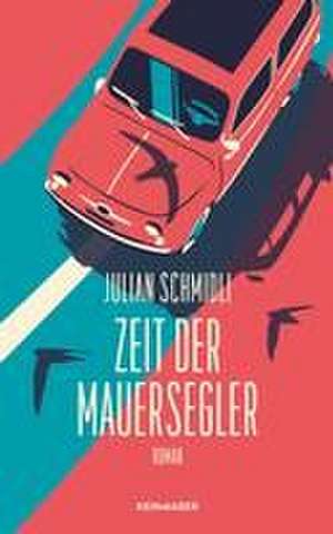 Zeit der Mauersegler de Julian Schmidli