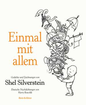 Silverstein, S: Einmal mit allem