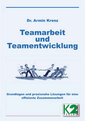 Teamarbeit und Teamentwicklung de Armin Krenz