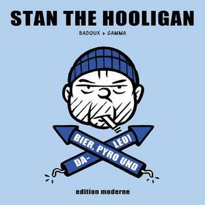 Stan the Hooligan de Christophe Badoux