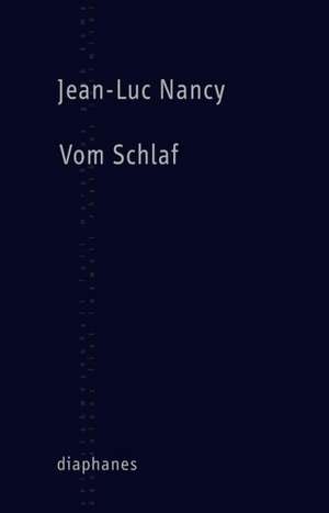 Vom Schlaf de Jean-Luc Nancy