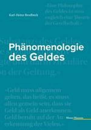 Phänomenologie des Geldes de Karl-Heinz Brodbeck