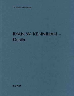 RYAN W. KENNIHAN DUBLIN de Heinz Wirz