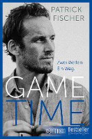 GAME TIME de Patrick Fischer