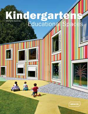 Kindergartens: Educational Spaces de Michelle Galindo