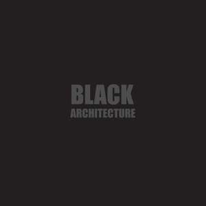 Black + Architecture de Sybille Kramer