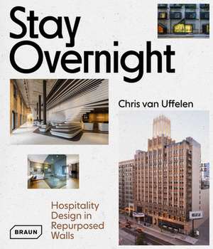 Stay Overnight de Chris van Uffelen