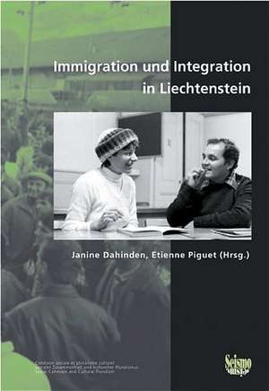 Immigration und Integration in Liechtenstein de Janine Dahinden