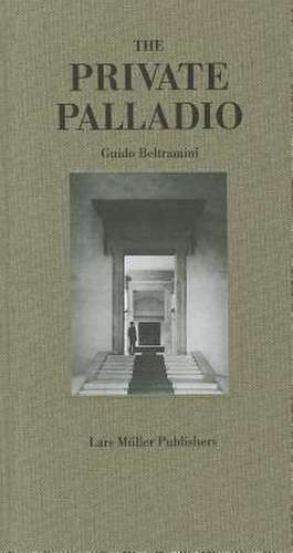 The Private Palladio: Informal Vertical Communities de Guido Beltramini