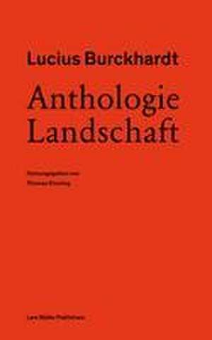 Anthologie Landschaft de Lucius Burckhardt