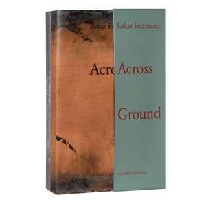 Across Ground de Lukas Felzmann