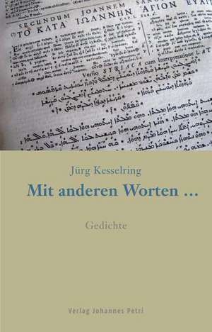 Mit anderen Worten... de Jürg Kesselring