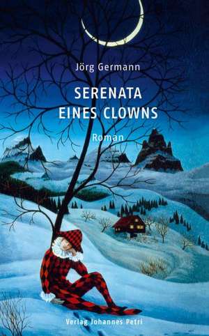 Serenata eines Clowns de Jörg Germann