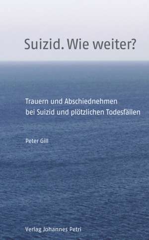 Suizid. Wie weiter? de Peter Gill