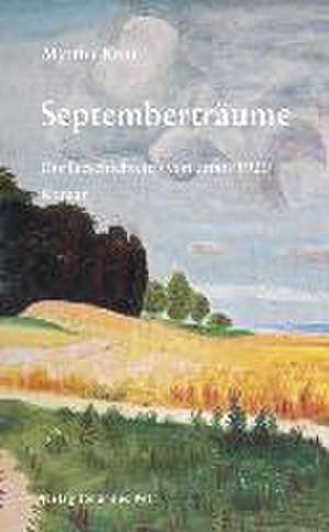 Septemberträume - Dorfgeschichte(n) anno 1920 de Myrtha Kuni