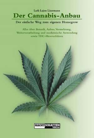 Der Cannabis - Anbau de Lark-Lajon Lizermann