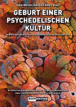 Geburt einer psychedelischen Kultur de Ralph Metzner