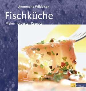 Fischküche de Annemarie Wildeisen