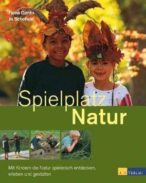 Spielplatz Natur de Fiona Danks