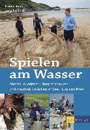 Spielen am Wasser de Fiona Danks