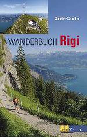 Wanderbuch Rigi de David Coulin