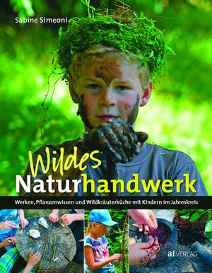 Wildes Naturhandwerk de Sabine Simeoni