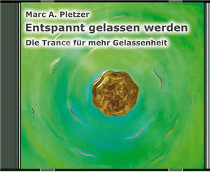 Entspannt gelassen werden de Marc A. Pletzer