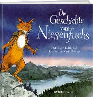 Die Geschichte vom Niesenfuchs de Judith Josi